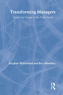 Transforming Managers: Engendering Change in the Public Sector