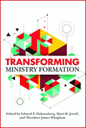Transforming Ministry Formation