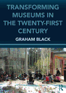 Transforming Museums in the Twenty-First Century