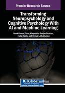 Transforming Neuropsychology and Cognitive Psychology with AI and Machine Learning