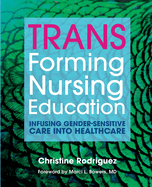 Transforming Nursing Education: Infusing Gender-Sensitive Care Into Healthcare