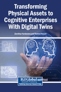 Transforming Physical Assets to Cognitive Enterprises With Digital Twins