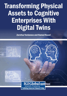 Transforming Physical Assets to Cognitive Enterprises With Digital Twins