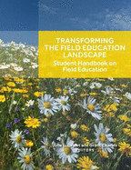 Transforming the Field Education Landscape: Student Handbook on Field Education