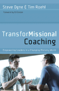 Transformissional Coaching: Empowering Leaders in a Changing Ministry World