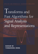 Transforms and Fast Algorithms for Signal Analysis and Representations