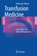 Transfusion Medicine: Case Studies and Clinical Management