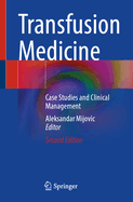 Transfusion Medicine: Case Studies and Clinical Management