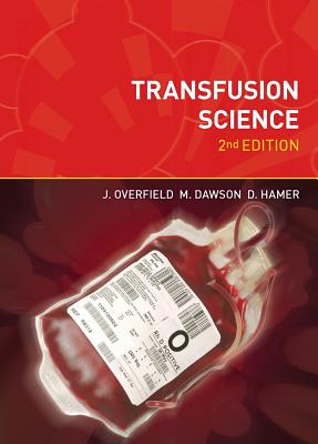 Transfusion Science - Overfield, J, and Dawson, M, and Hamer, D