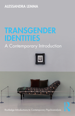 Transgender Identities: A Contemporary Introduction - Lemma, Alessandra