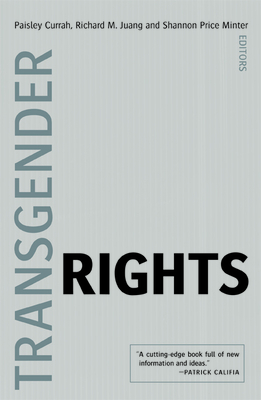 Transgender Rights - Currah, Paisley (Editor), and Juang, Richard M (Editor), and Minter, Shannon Price (Editor)
