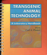 Transgenic Animal Technology: A Laboratory Handbook