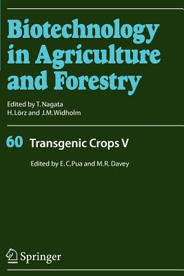 Transgenic Crops V - Pua, Eng Chong (Editor), and Davey, Michael R. (Editor)