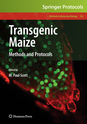 Transgenic Maize: Methods and Protocols - Scott, M Paul (Editor)