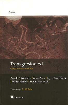 Transgresiones I - Westlake, Donald E, and Perry, Anne, and Oates, Joyce Carol