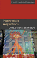 Transgressive Imaginations: Crime, Deviance and Culture