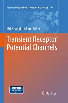 Transient Receptor Potential Channels - Islam, MD Shahidul (Editor)