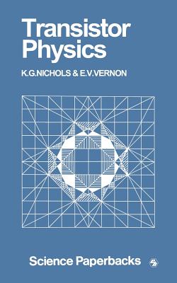 Transistor Physics - Nichols, K G