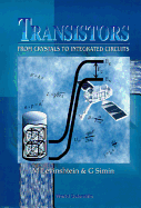 Transistors: From Crystals to Integrated Circuits