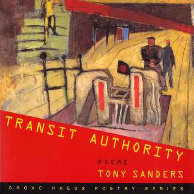 Transit Authority: Poems - Sanders, Tony