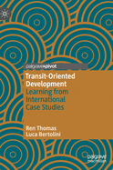 Transit-Oriented Development: Learning from International Case Studies