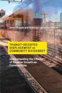 Transit-Oriented Displacement or Community Dividends?: Understanding the Effects of Smarter Growth on Communities