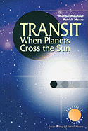 Transit When Planets Cross the Sun: When Planets Cross the Sun