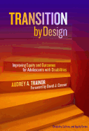 Transition by Design: Improving Equity and Outcomes for Adolescents with Disabilities