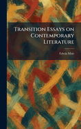Transition Essays on Contemporary Literature