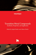 Transition Metal Compounds: Synthesis, Properties, and Application