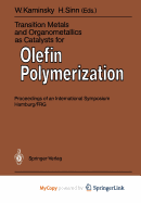 Transition Metals and Organometallics as Catalysts for Olefin Polymerization
