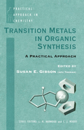 Transition Metals in Organic Synthesis: A Practical Approach