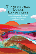 Transitional Rural Landscapes: Socio-Environmental Dynamics, Economic Performances and Climate Change