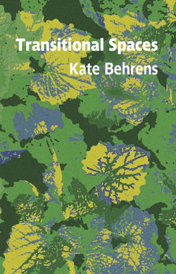 Transitional Spaces - Behrens, Kate
