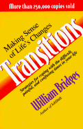 Transitions: Making Sense of Life's Changes