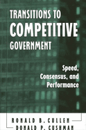 Transitions to Competitive Government: Speed, Consensus, and Performance
