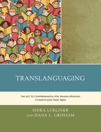 Translanguaging: The Key to Comprehension for Spanish-Speaking Students and Their Peers