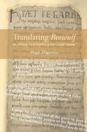 Translating Beowulf: Modern Versions in English Verse