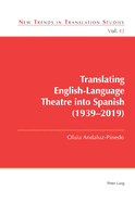Translating English-Language Theatre into Spanish (1939-2019)