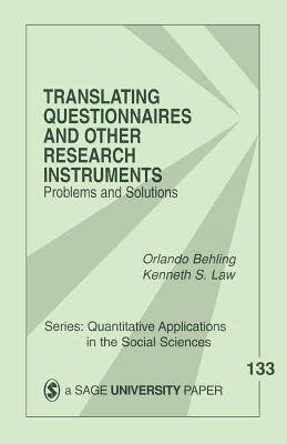 Translating Questionnaires and Other Research Instruments: Problems and Solutions - Behling, Orlando, Dr., and Law, Kenneth S