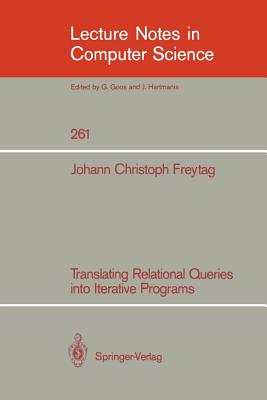 Translating Relational Queries Into Iterative Programs - Freytag, Johann C