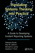 Translating Systems Thinking Into Practice: A Guide to Developing Incident Reporting Systems