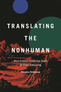 Translating the Nonhuman: What Science Fiction Can Teach Us about Translating