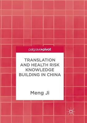 Translation and Health Risk Knowledge Building in China - Ji, Meng