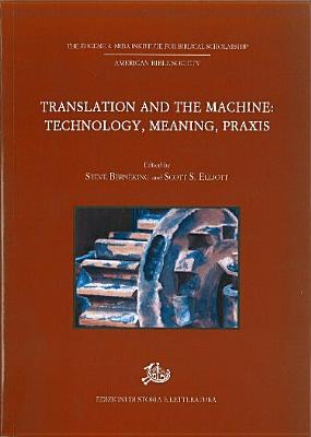 Translation and the Machine: Technology, Meaning, Praxis - Berneking, Steve (Editor), and Elliott, Scott S (Editor)