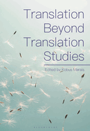 Translation Beyond Translation Studies