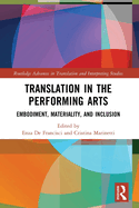 Translation in the Performing Arts: Embodiment, Materiality, and Inclusion