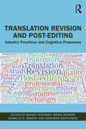 Translation Revision and Post-Editing: Industry Practices and Cognitive Processes