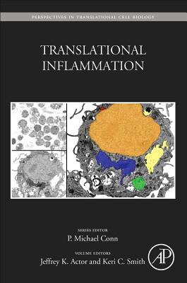 Translational Inflammation - Actor, Jeffrey K., PhD (Volume editor), and Smith, Keri C. (Volume editor)