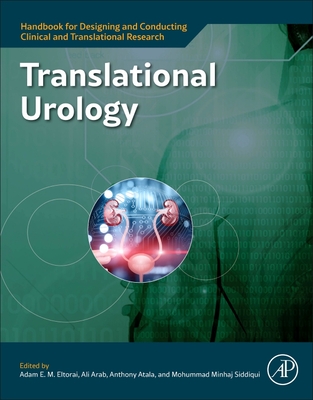 Translational Urology - Atala, Anthony (Editor), and Arab, Ali (Editor), and Siddiqui, Mohummad Minhaj, Facs (Editor)
